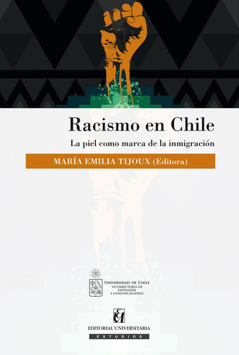 Racismo En Chile / Maria Emilia Tijoux Merino