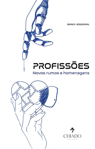Profissões: vos rumos e homenagens, de Rosenthal, Bianca. Editorial Break Media Brasil Comunicação, Mídia e Edições Ltda, capa mole em português, 2020