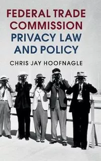 Libro Federal Trade Commission Privacy Law And Policy - C...