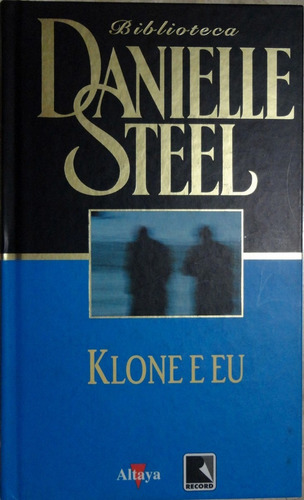 Klone E Eu - Danielle Steel
