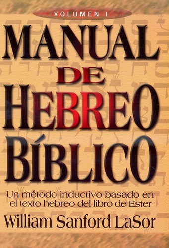 Manual De Hebreo Biblico/volumen I/rustica