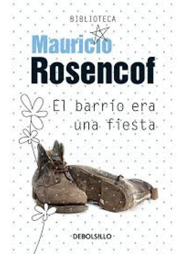 BARRIO ERA UNA FIESTA, EL (DB), de Rosencof, Mauricio. Editorial Debols!Llo en español