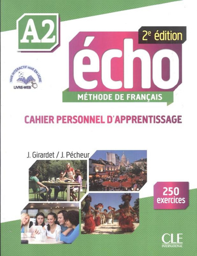 Echo A2 - Cahier d´exercices, de Pecheur, Jacques. Editora Distribuidores Associados De Livros S.A., capa mole em francês, 2013