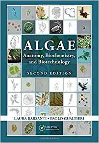 Algae Anatomy, Biochemistry, And Biotechnology, Second Editi