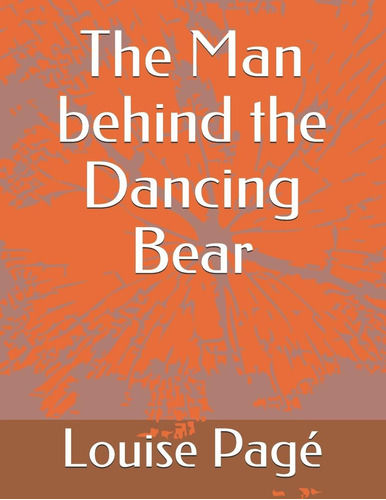 Libro The Man Behind The Dancing Bear Nuevo