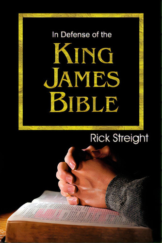 In Defense Of The King James Bible, De Streight, Rick. Editorial Teach Serv S, Tapa Blanda En Inglés