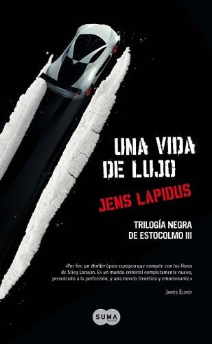 Libro Una Vida De Lujo [trilogia Negra De Estocolmo Iii] De