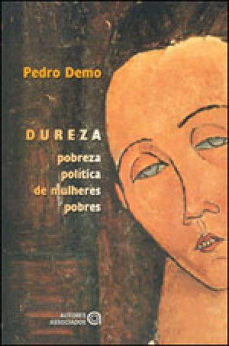 Dureza - Pobreza Politica De Mulheres Pobres