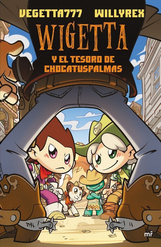 10. Wigetta Y El Tesoro De Chocatuspalmas, De Vegetta777 Y Willyrex. Editorial Ediciones Martínez Roca, Tapa Blanda En Español