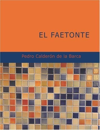 Libro: El Faetonte: Comedia Famosa (spanish Edition)