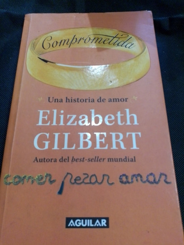 Comprometida - Elizabeth Gilbert - Aguilar - Envíos