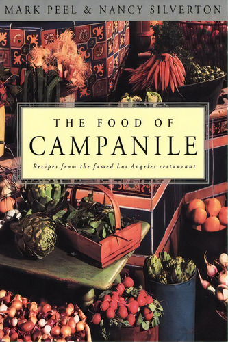 The Food Of Campanile, De Mark Peel. Editorial Random House Usa Inc, Tapa Blanda En Inglés
