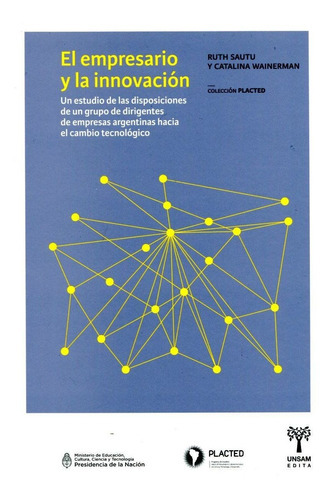 El Empresario Y La Innovacion, De Ruth Sautu / Catalina Wainerman. Editorial Universidad De San Martin Edita, Tapa Blanda En Español, 2019