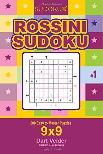 Rossini Sudoku  200 Easy To Master Puzzles 9x9 (volume 1)