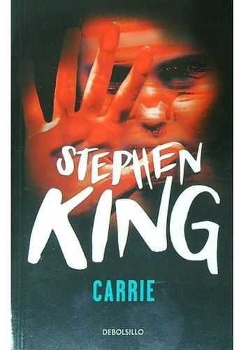 Carrie, De Stephen King., Vol. 1. Editorial Debols!llo, Ta 