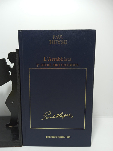 Larrabbiata Y Otras Narraciones - Paul Heyse - Premio Nobel