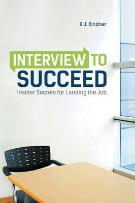 Libro Interview To Succeed - R J Bindner