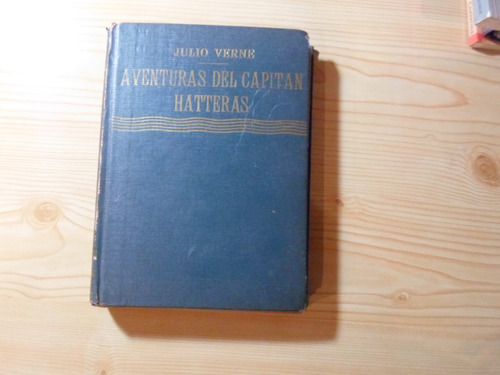 Aventuras Del Capitan Hatteras - Julio Verne