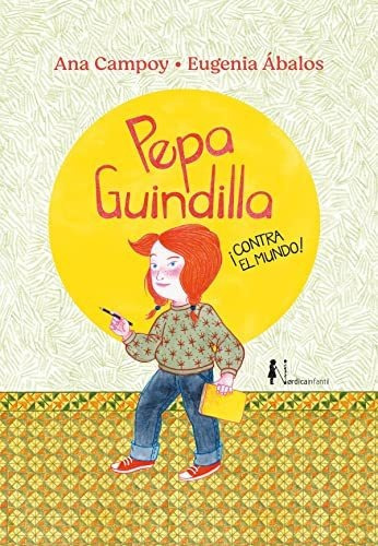 Pepa Guindilla Contra El Mundo  - Campoy Ana