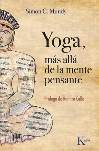 Yoga, Más Allá De La Mente Pensante - Mundy, Simon G.  - *