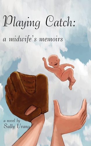 Libro: En Ingles Playing Catch A Midwifes Memoirs