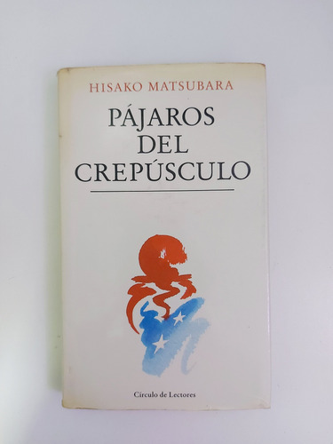 Pájaros Del Crepúsculo - Hisako Matsubara (e)