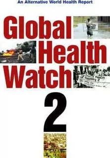 Global Health Watch 2 - People's Health Movement (paperba...