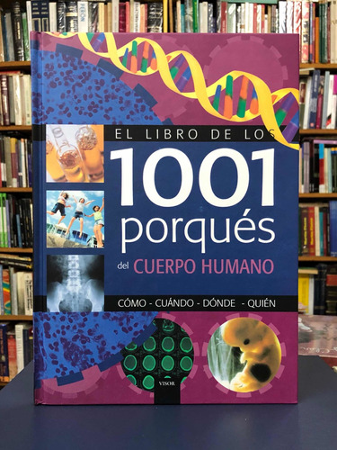 El Libro De Los 1001 Porqués Del Cuerpo Humano - Visor