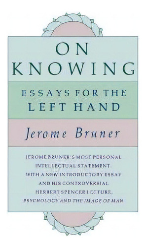 On Knowing, De Jerome Bruner. Editorial Harvard University Press, Tapa Blanda En Inglés