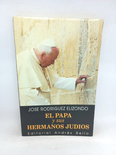 El Papa Y Sus Hermanos Judíos