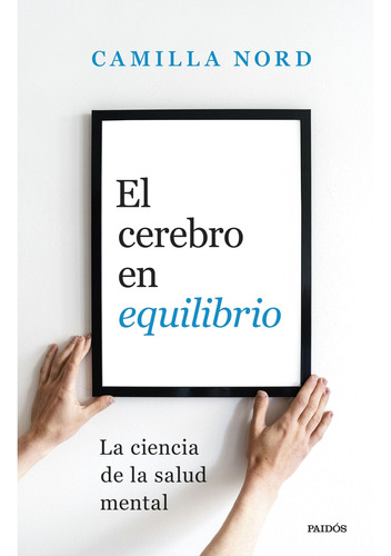 El Cerebro En Equilibrio - Nord, Camilla