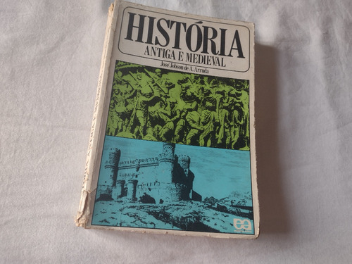 História Antiga E Medieval - José Jobson De A. Arruda