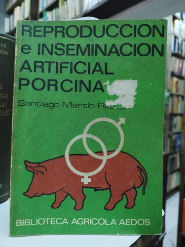 Libro. Reproducción Inseminación Artificial Porcina. Martín.