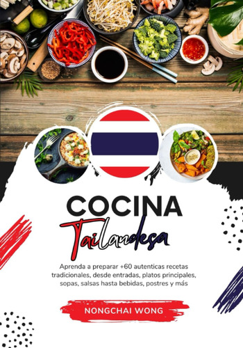 Cocina Tailandesa: Aprenda A Preparar +60 Auténticas R 71xgn