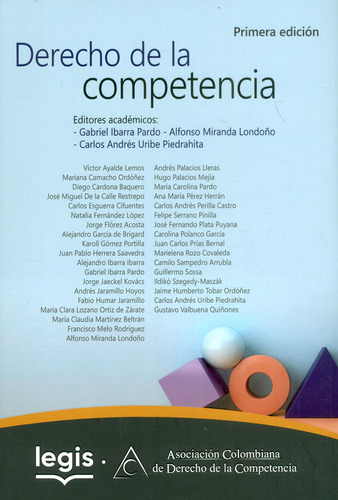 Derecho de la competencia: 1ra Edición, de Varios autores. Serie 9587972092, vol. 1. Editorial LEGIS, tapa blanda, edición 2022 en español, 2022