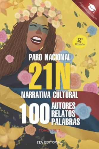 21 N Amarillo: 100 Relatos 100 Autores 100 Palabras Sobre El