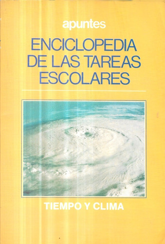 Enciclopedia Tareas Escolares / Apuntes / Tiempo Y Clima