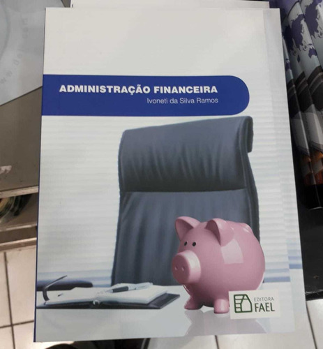 Livro Administração Financeira - Ivoneti Da Silva Ramos [2016]