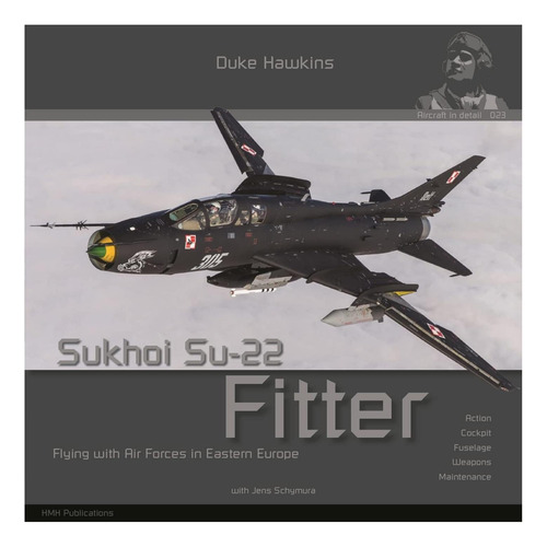 Libro: Sukhoi Su-22 Fitter: Aircraft In Detail (duke