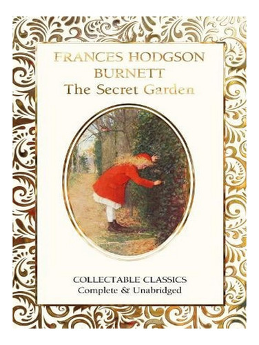 The Secret Garden - Flame Tree Collectable Classics (h. Ew04