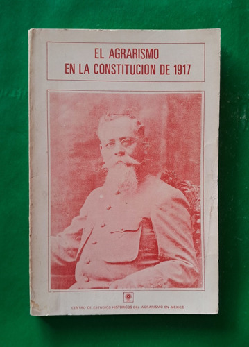El Agrarismo En La Constitución De 1917 