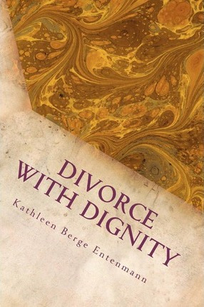Libro Divorce With Dignity - Kathleen Berge Entenmann