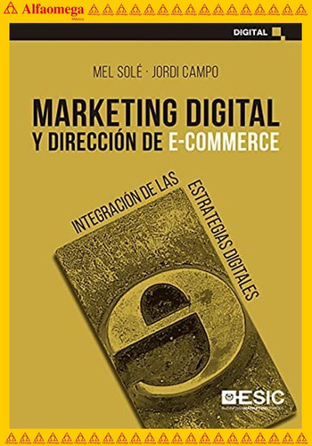 Marketing Digital Y Dirección De E-commerce, De Mel Solé Moro. Editorial Alfaomega Grupo Editor, Tapa Blanda, Edición 1 En Español, 2020