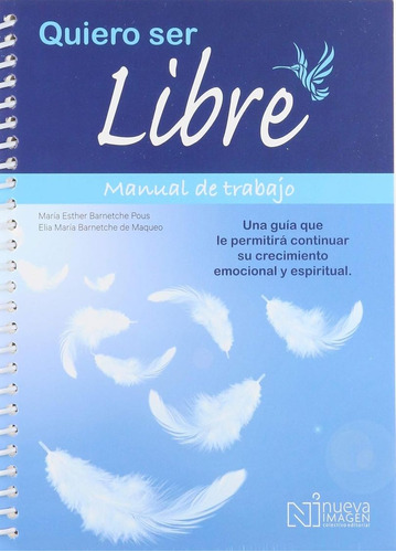 Libro Quiero Ser Libre. Manual De Trabajo / 4 Ed. Lku