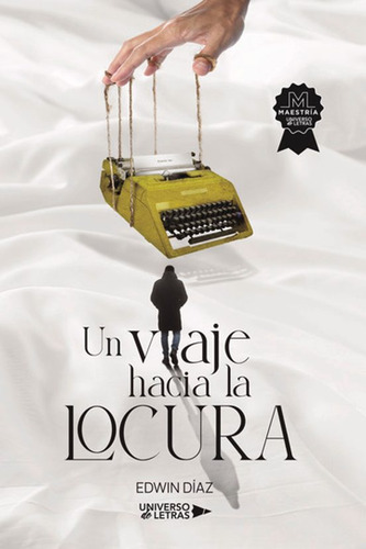 Libro Un Viaje Hacia La Locura [ Edwin Diaz ] Original