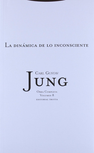 Libro: La Dinámica Lo Inconsciente: Vol, 08 (spanish Edit