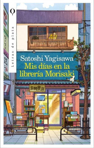 Mis Días En La Librería Morisaki - Satoshi Yagisawa