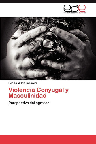 Libro: Violencia Conyugal Y Masculinidad: Perspectiva Del Ag
