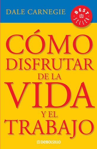 Libro: Cómo Disfrutar De La Vida Y El Trabajo / How To Enjoy