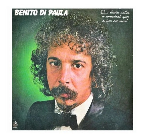 Cd Benito Di Paula - Que Brote Enfim O Rouxinol Que Existe E